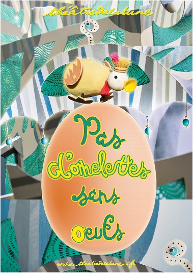 Affiche spectacle écologie enfant : Pas d'omelettes sans oeufs