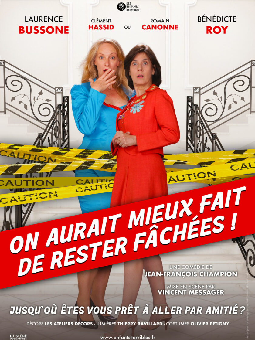On aurait mieux fait de rester fâchés affiche de la pièce de théâtre